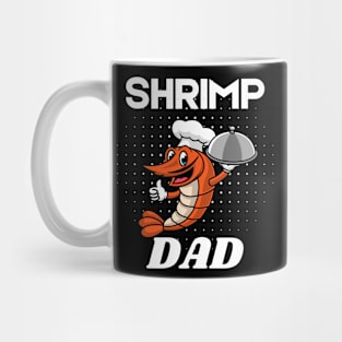 Shrimp dad - funny shrimp Mug